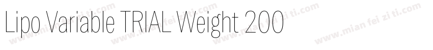 Lipo Variable TRIAL Weight 200 Widt字体转换